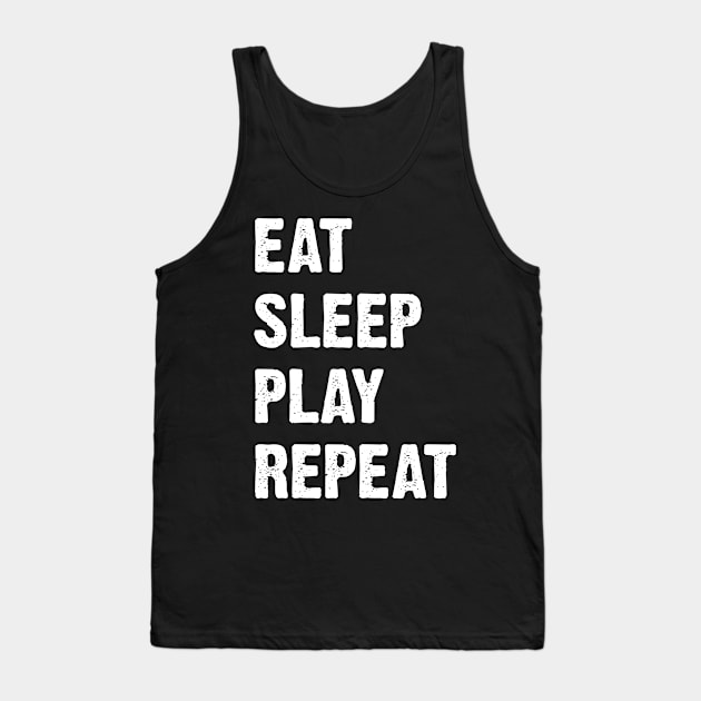 Eat Sleep Play Repeat v3 Tank Top by Emma